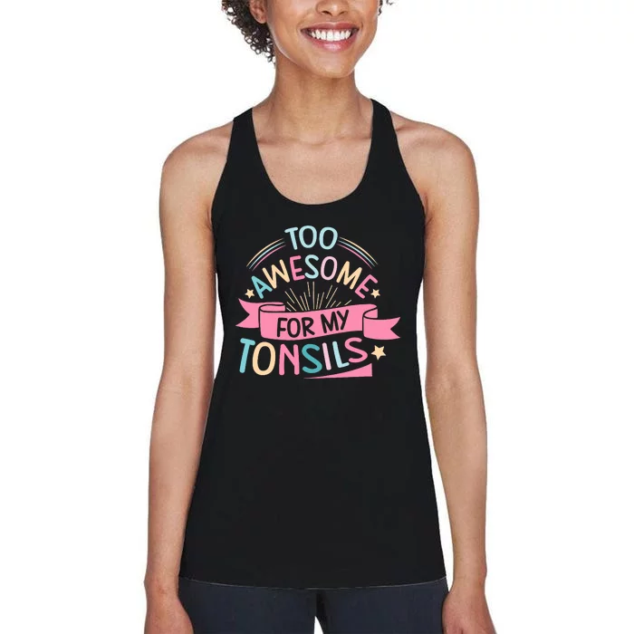 Tonsillectomy Design For With Removed Tonsils Women's Racerback Tank