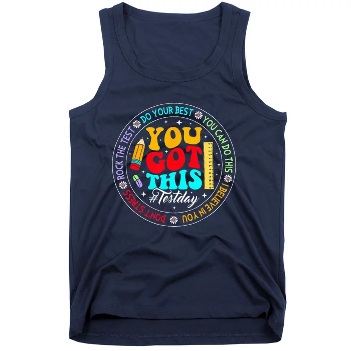 Testing Day Funny Teacher Student You Got This Test Day Tank Top