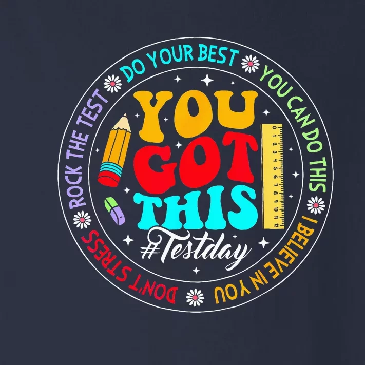 Testing Day Funny Teacher Student You Got This Test Day Toddler Long Sleeve Shirt