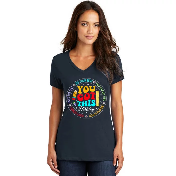 Testing Day Funny Teacher Student You Got This Test Day Women's V-Neck T-Shirt