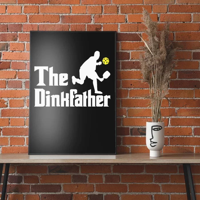 The Dinkfather Funny Pickleball Player Paddleball Lover Poster