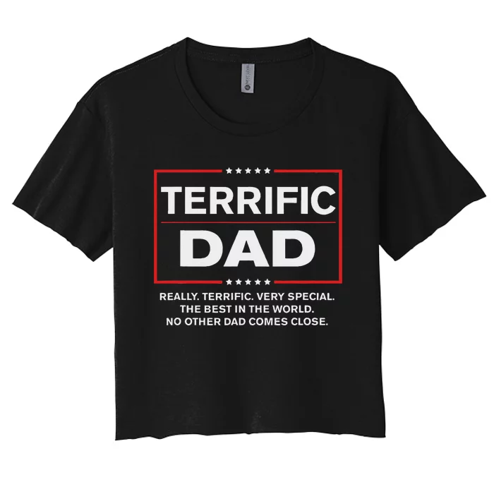 Terrific Dad Funny Donald Trump Fathers Day Gift Women's Crop Top Tee