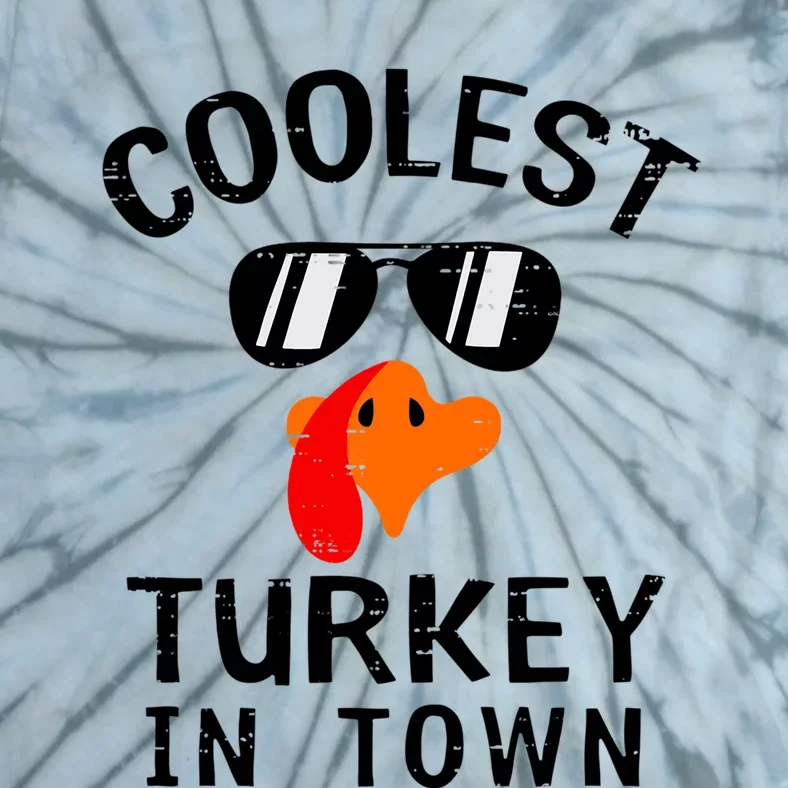 Thanksgiving Day Funny Coolest Turkey In Town Gift Tie-Dye T-Shirt