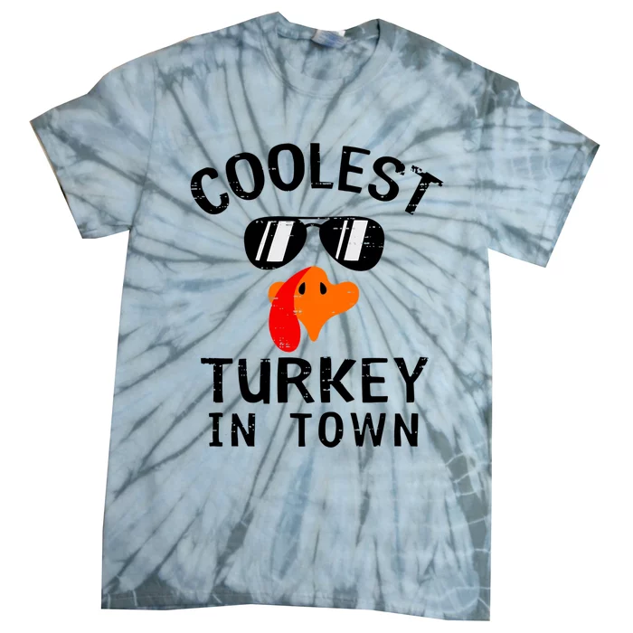 Thanksgiving Day Funny Coolest Turkey In Town Gift Tie-Dye T-Shirt