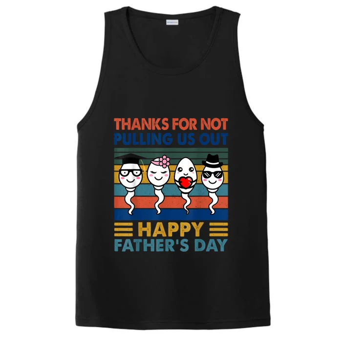 Thanks Dad For Not Pulling Us Out Happy FatherS Day Performance Tank