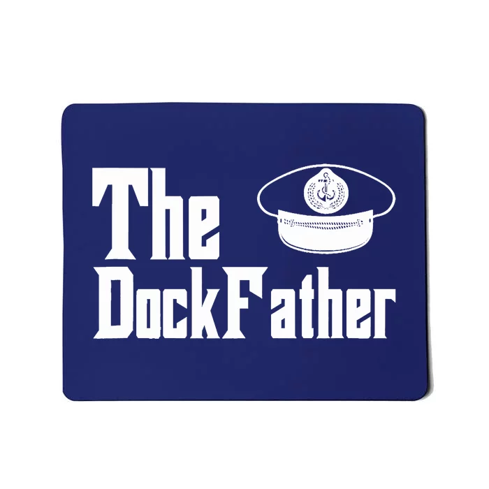 The Dock Father Captain Of The Boat Dad Funny Fathers Day Mousepad