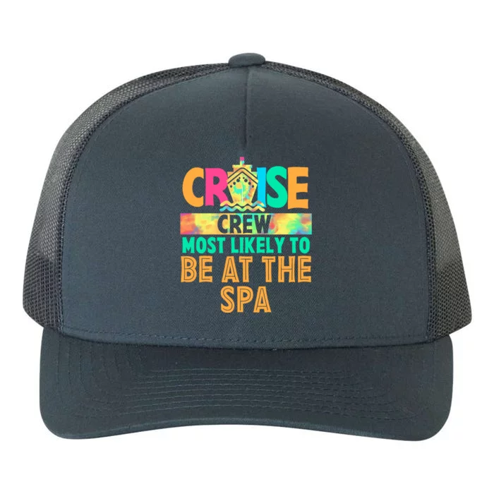 Tie Dye Funny Cruise Crew Most Likely To Be At The Spa Yupoong Adult 5-Panel Trucker Hat