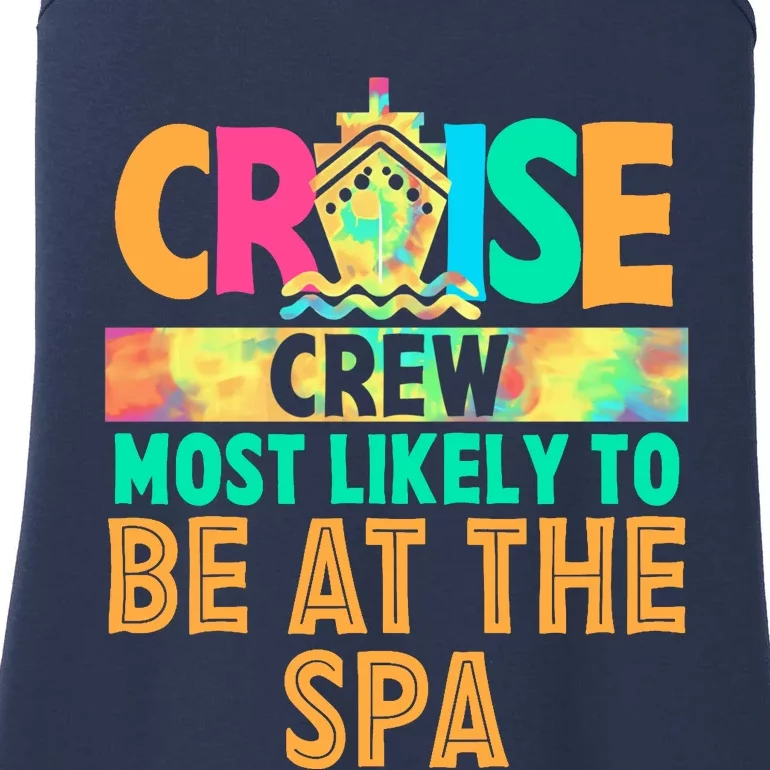 Tie Dye Funny Cruise Crew Most Likely To Be At The Spa Ladies Essential Tank