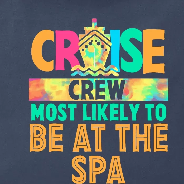 Tie Dye Funny Cruise Crew Most Likely To Be At The Spa Zip Tote Bag