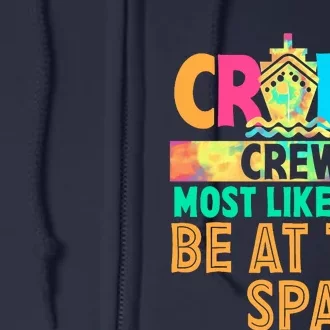 Tie Dye Funny Cruise Crew Most Likely To Be At The Spa Full Zip Hoodie