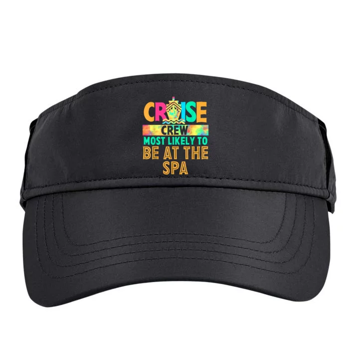 Tie Dye Funny Cruise Crew Most Likely To Be At The Spa Adult Drive Performance Visor