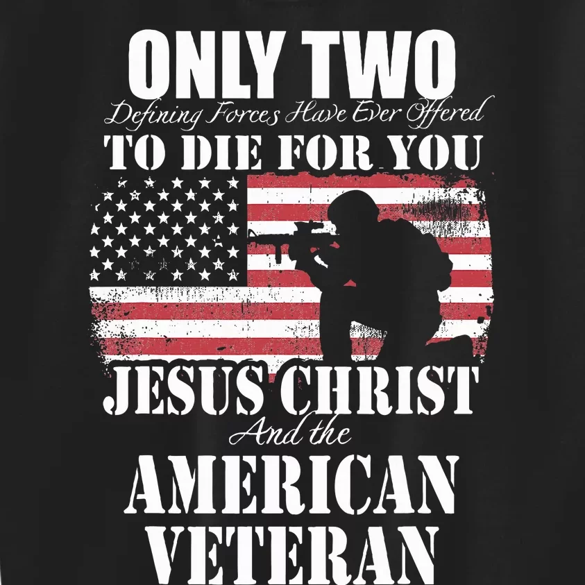 Two Died for You Jesus and American Veteran Memorial Gift Kids Sweatshirt