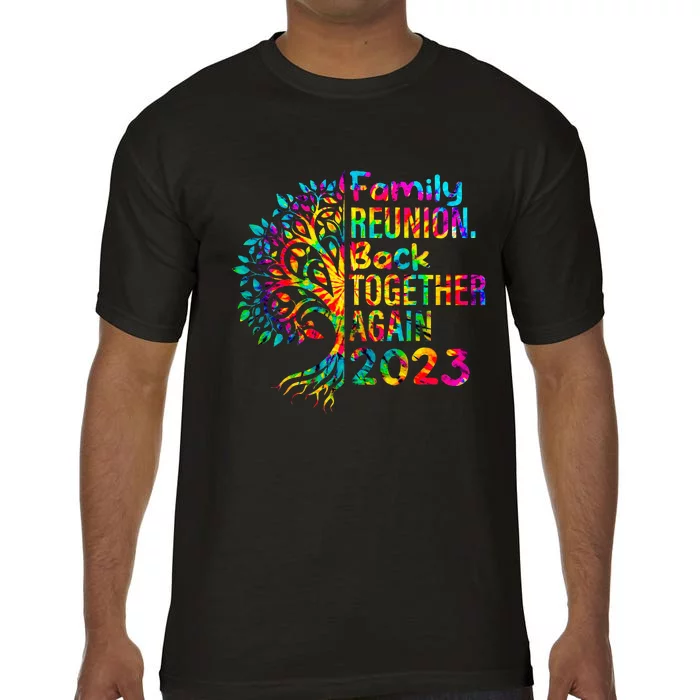 Tie Dye Family Reunion Back Together Again Family Reunion Comfort Colors T-Shirt