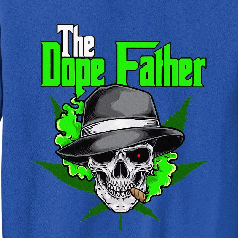 The Dope Father Worlds Dopest Dad Papa Weed Smoke Cannabis Sweatshirt