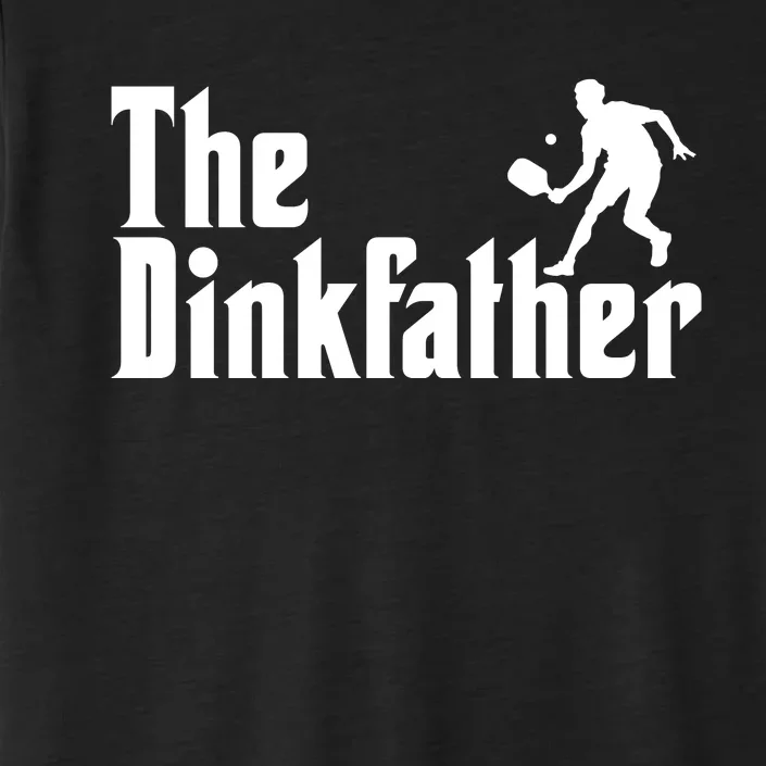 The Dinkfather Funny Pickleball ChromaSoft Performance T-Shirt