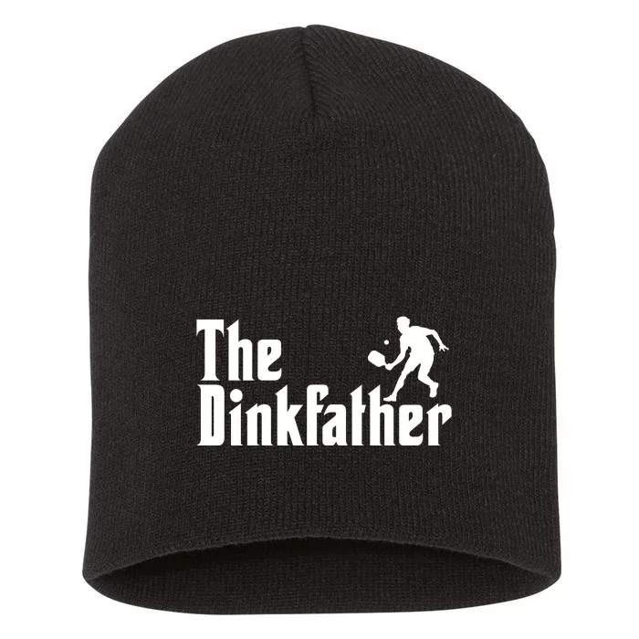 The Dinkfather Funny Pickleball Short Acrylic Beanie