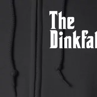 The Dinkfather Funny Pickleball Full Zip Hoodie