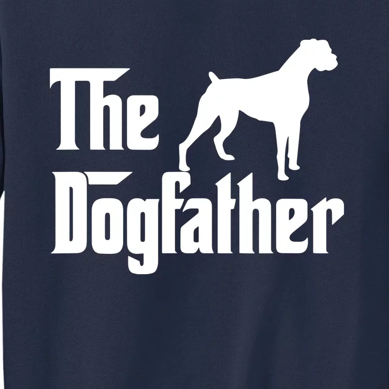 The Dog Father T Boxer Dog Lover Gift For Men Dad Sweatshirt