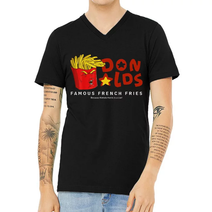 Trump Donalds Famous French Fries Because Kamala Is Liar V-Neck T-Shirt