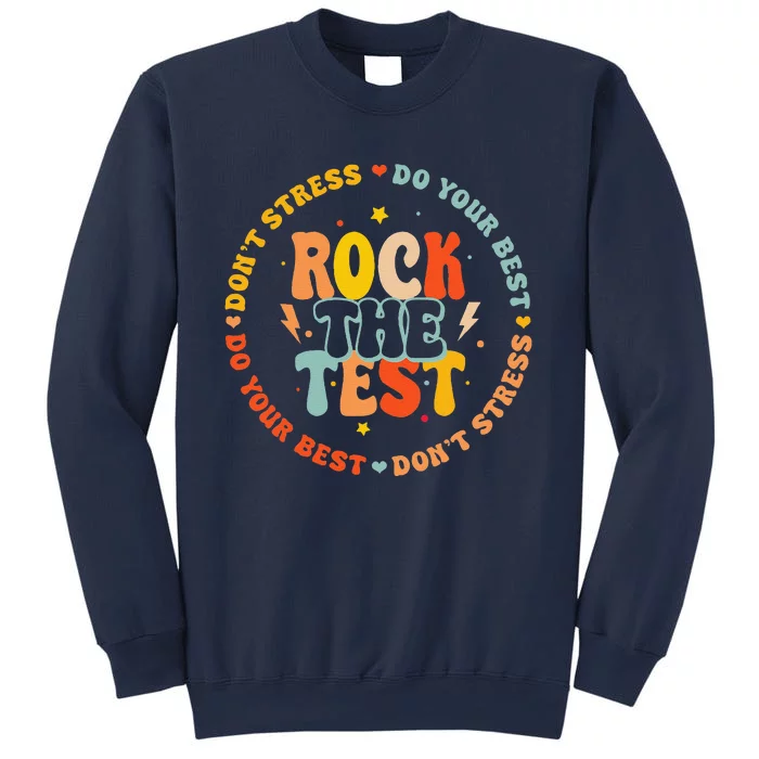 Testing Day For Teachers Student Rock The Test Sweatshirt