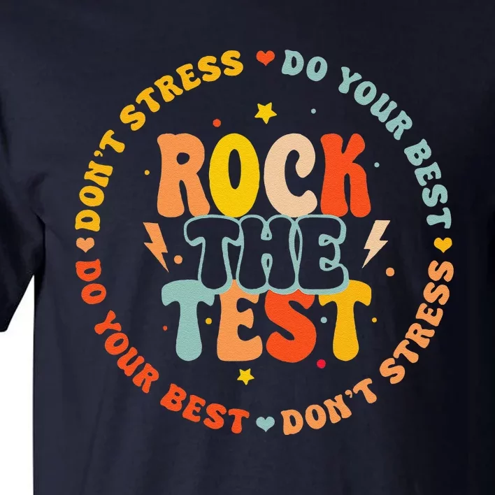 Testing Day For Teachers Student Rock The Test Tall T-Shirt