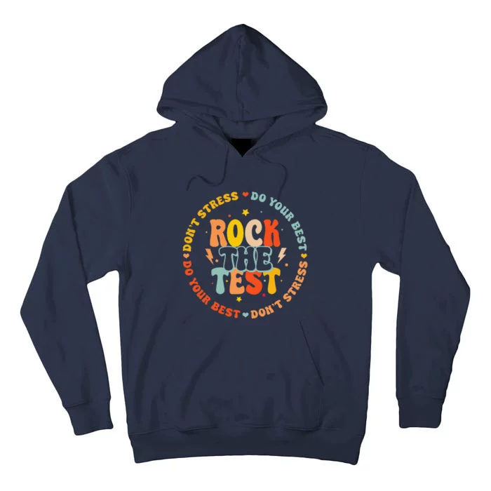 Testing Day For Teachers Student Rock The Test Tall Hoodie