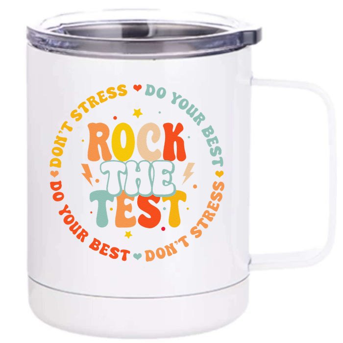 Testing Day For Teachers Student Rock The Test Front & Back 12oz Stainless Steel Tumbler Cup