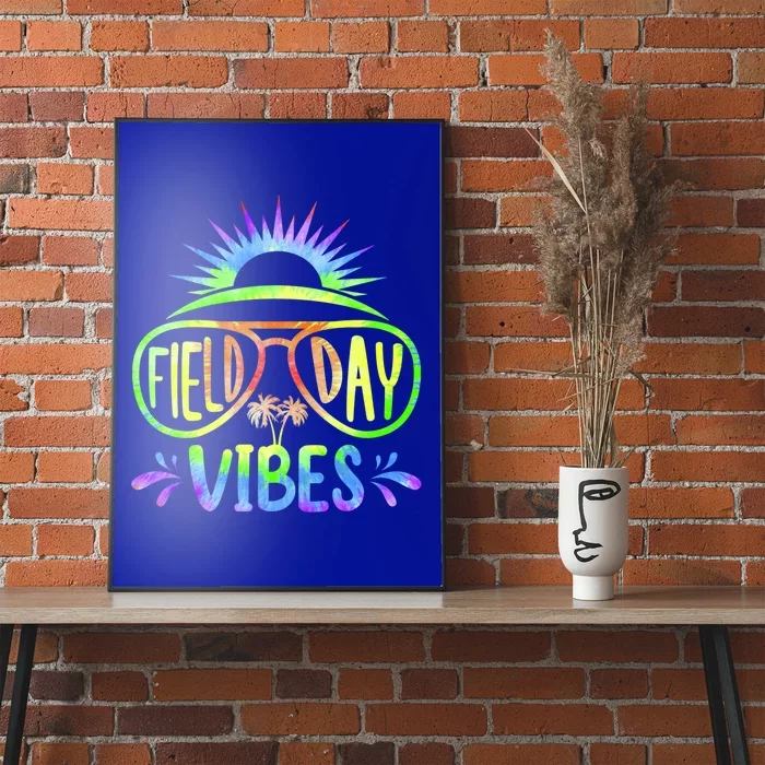 Tie Dye Field Day Vibes Last Day Of School Field Day Teacher Cool Gift Poster