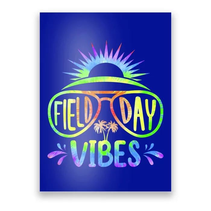 Tie Dye Field Day Vibes Last Day Of School Field Day Teacher Cool Gift Poster