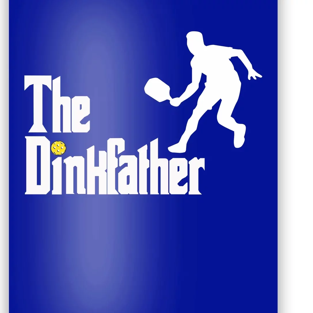 The Dink Father Pickleball Dad Funny Pickleball Poster