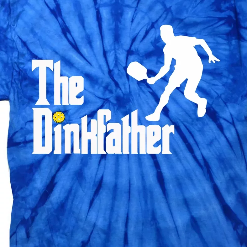 The Dink Father Pickleball Dad Funny Pickleball Tie-Dye T-Shirt