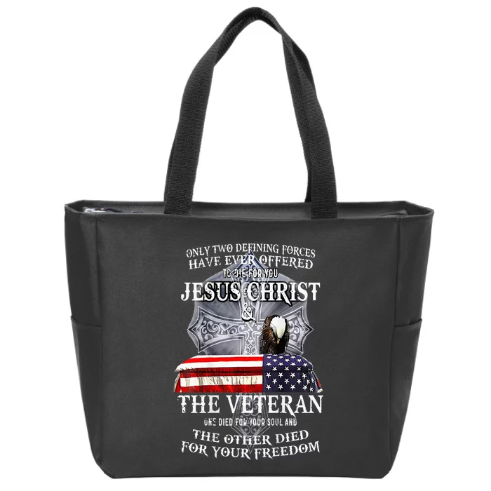 Two Defining Forces Have Ever Offered To Die For You Zip Tote Bag