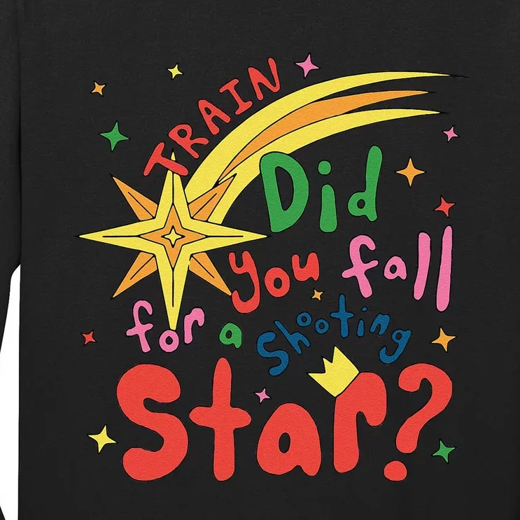 Train Did For You Fall Shooting Star Saying Tall Long Sleeve T-Shirt