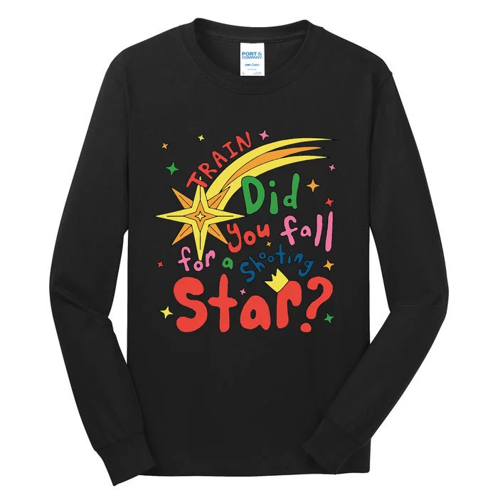 Train Did For You Fall Shooting Star Saying Tall Long Sleeve T-Shirt