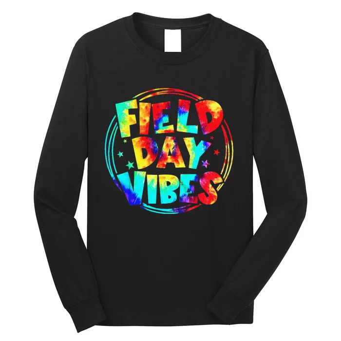 Tie Dye Field Day Vibes Last Day Of School Field Day Teacher Long Sleeve Shirt