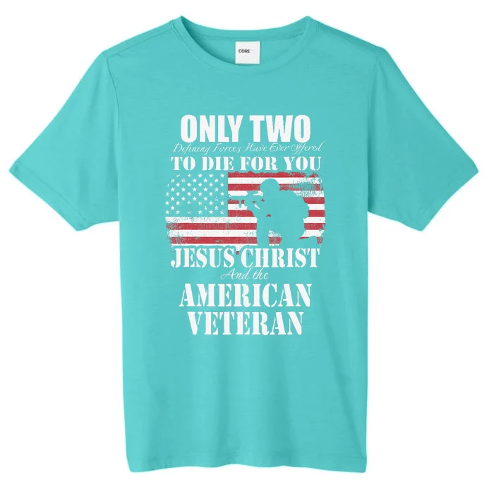 Two Died For You Jesus And American Veteran Memorial Gift ChromaSoft Performance T-Shirt