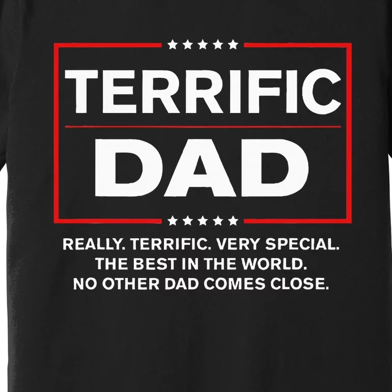 Terrific Dad Funny Donald Trump Fathers Day Gift Premium T-Shirt