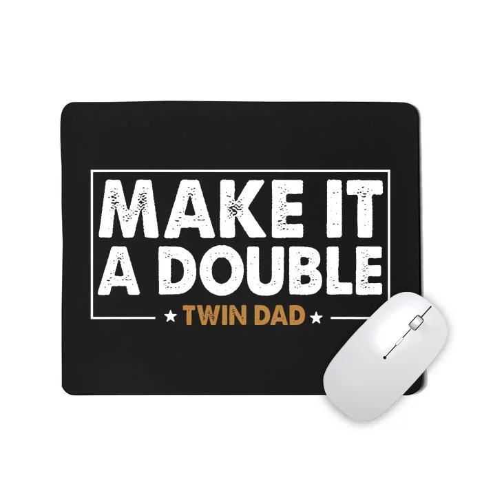 Twin Dad Fathers Daddy Family Mousepad