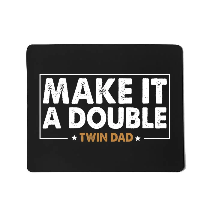 Twin Dad Fathers Daddy Family Mousepad