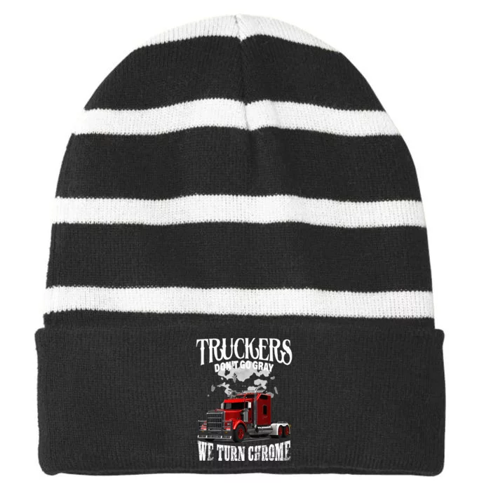 Trucker Don't Go Gray We Turn Chrome Striped Beanie with Solid Band