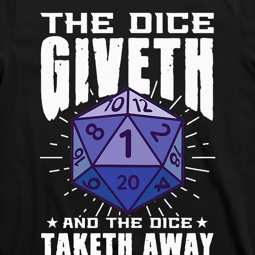 The Dice Giveth And Dice Taketh Away T-Shirt