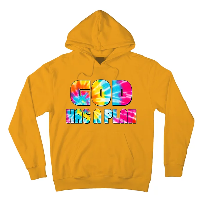 Tie Dye God Has A Plan Hoodie