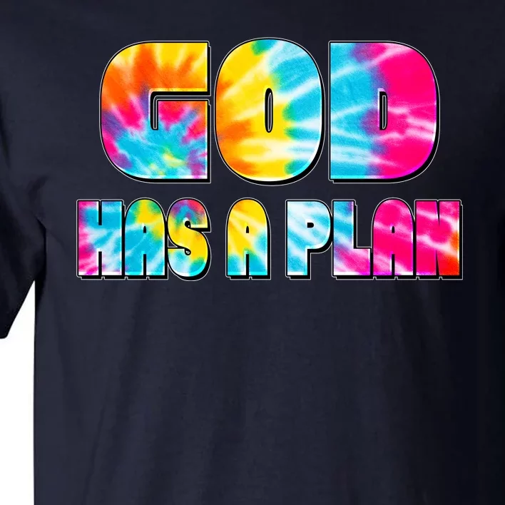 Tie Dye God Has A Plan Tall T-Shirt