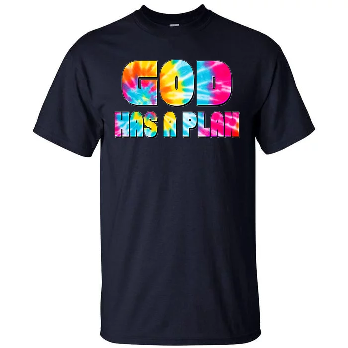 Tie Dye God Has A Plan Tall T-Shirt