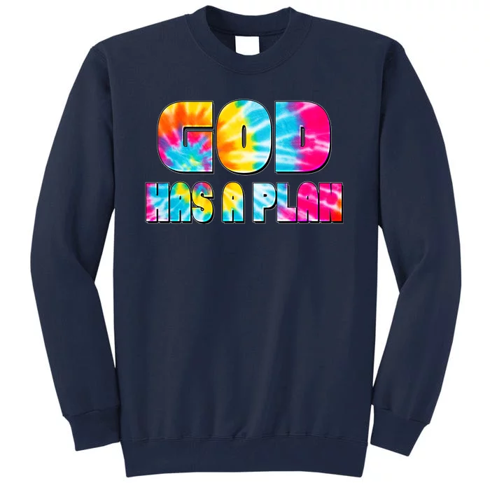 Tie Dye God Has A Plan Tall Sweatshirt