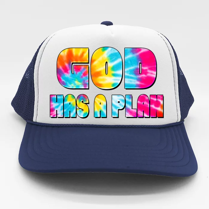 Tie Dye God Has A Plan Trucker Hat