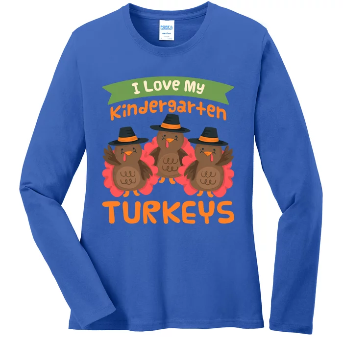 Turkey Day Gift I Love My Kindergarten Turkeys Cute Gift Ladies Long Sleeve Shirt