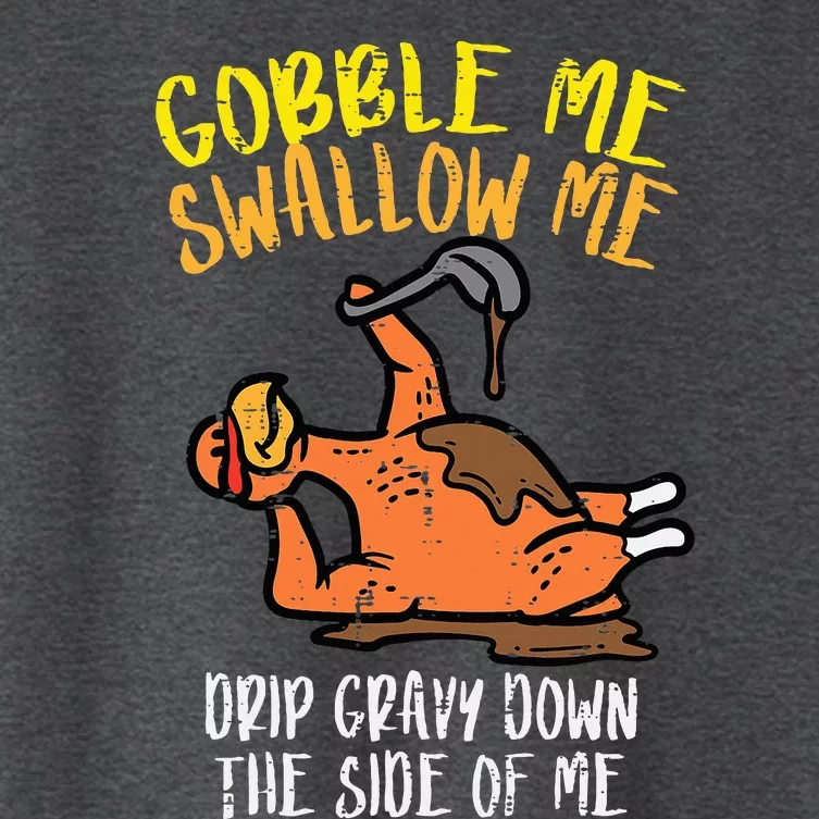 Turkey Day Gobble Swallow Me Fun Thanksgiving Women's Crop Top Tee