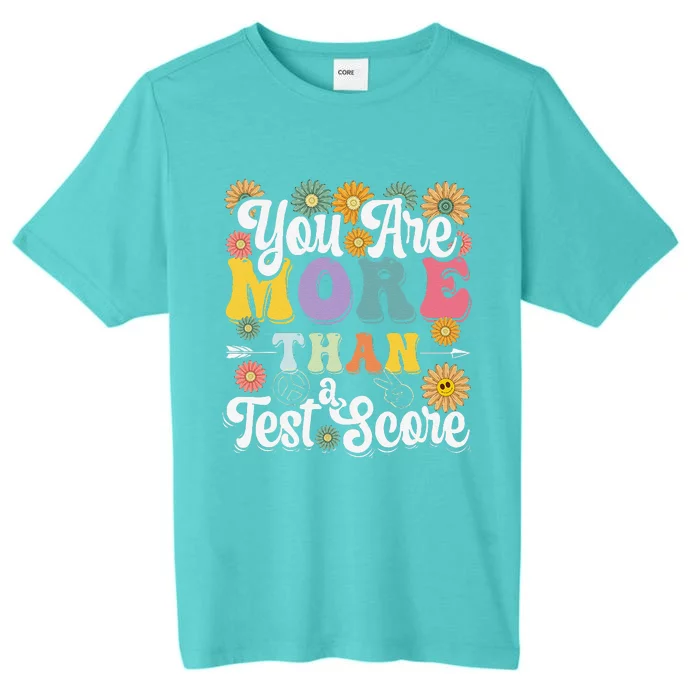 Test Day Groovy Teacher You Are More Than A Test Score ChromaSoft Performance T-Shirt