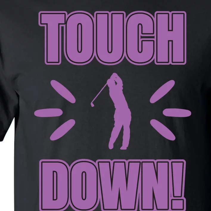 Touch Down Golf Tall T-Shirt